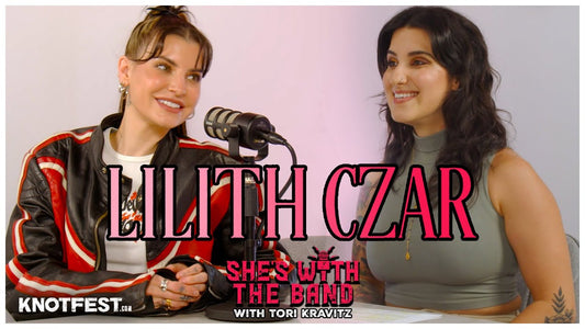 SHE'S WITH THE BAND Episode 46: LILITH CZAR