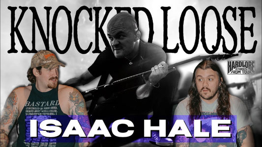 HardLore: Isaac Hale (Knocked Loose)