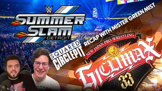 SQUARED CIRCLE PIT – RECAPPING WWE SUMMERSLAM 2023 + NJPW G1 CLIMAX 33