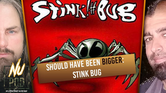 Should Have Been Bigger: Stink Bug | Nu Pod