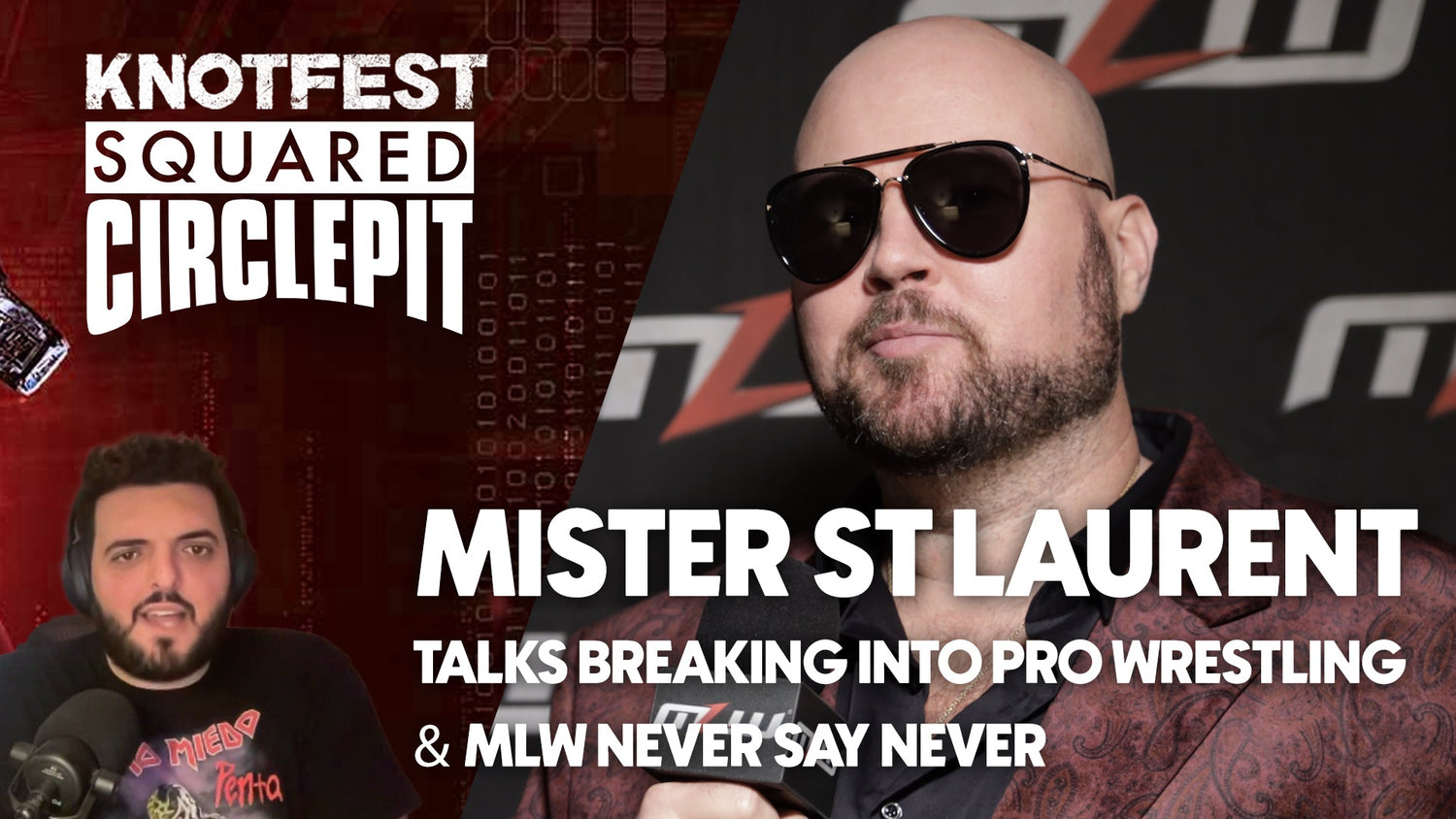 Squared Circle Pit - MLW's Mister St. Laurent On How He Broke Into Pro Wrestling