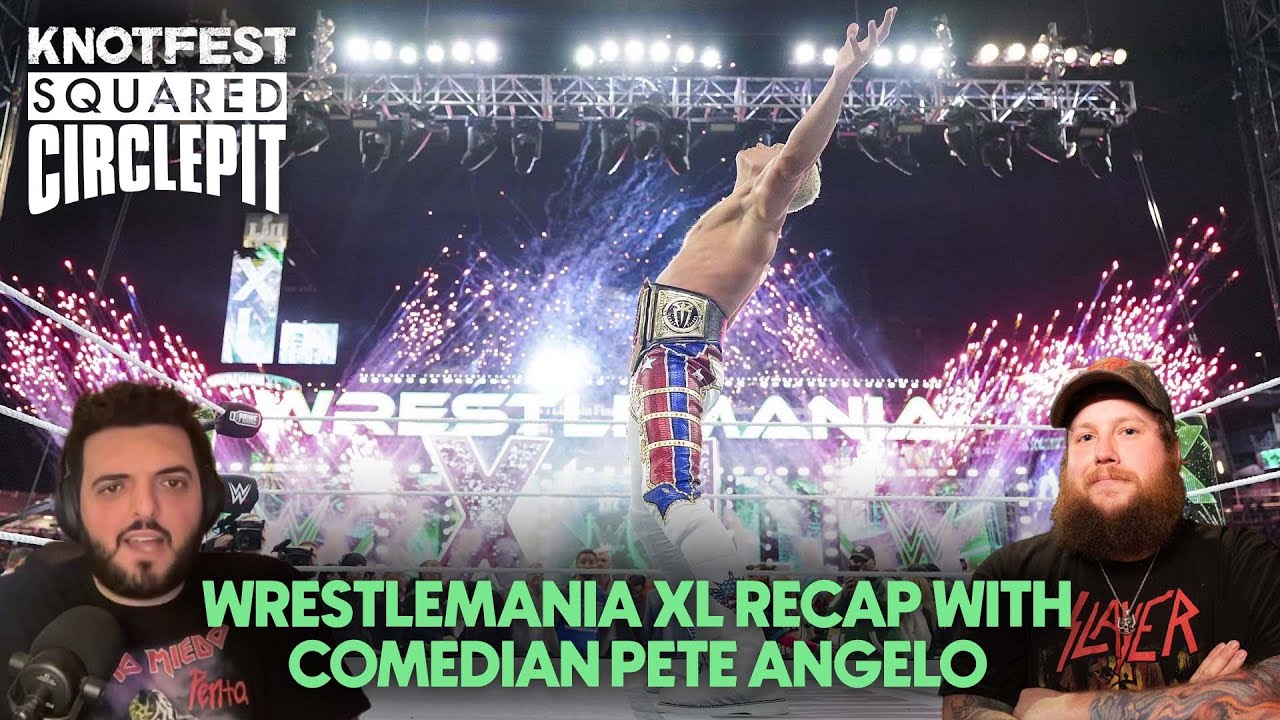 WrestleMania XL Recap with comedian Peter Angelo - Squared Circle Pit