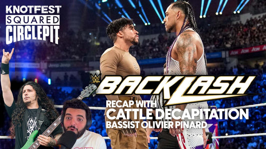 Squared Circle Pit #83 - Cattle Decapitation bassist Olivier Pinard recaps WWE Backlash