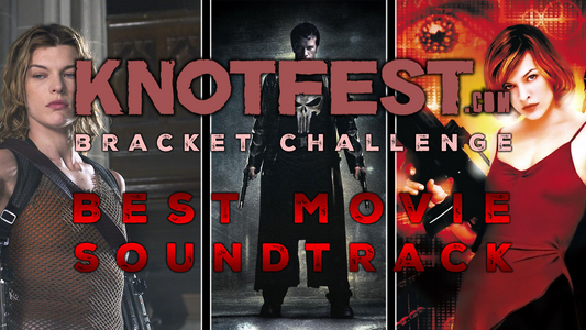 The Knotfest Bracket Challenge Round 3: Greatest Movie Soundtrack