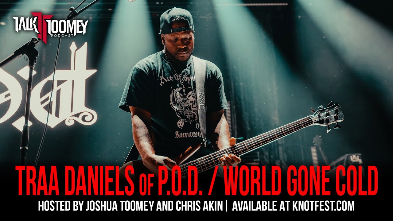 Traa Daniels on P.O.D., new project World Gone Cold and more on the latest Talk Toomey Podcast