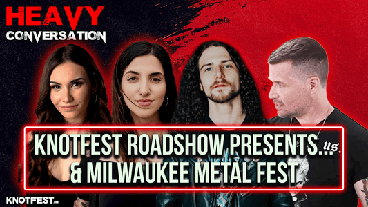 HEAVY CONVERSATION - Knotfest Roadshow Presents Beartooth/Trivium, Archetypes Collide & Malevolence