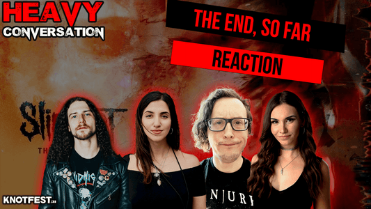 HEAVY CONVERSATION: The End, So Far - Reaction