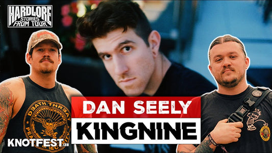 HardLore: Stories From Tour | Dan Seely (King Nine)