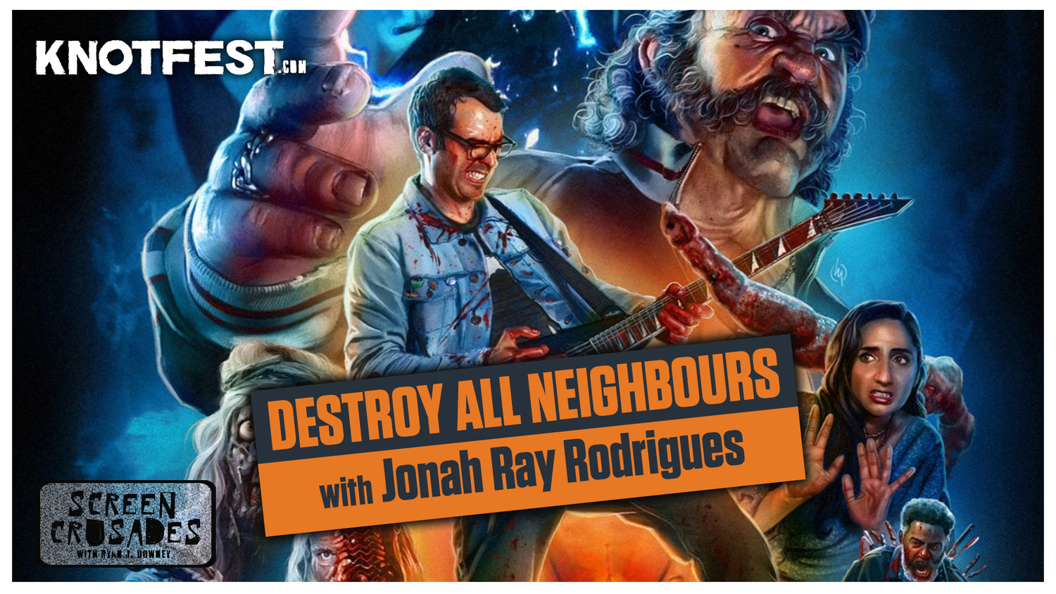 Screen Crusades: JONAH RAY RODRIGUES discusses DESTROY ALL NEIGHBOURS