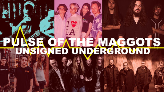 Pulse of the Maggots: Unsigned Underground