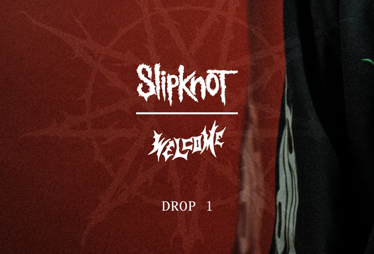 SLIPKNOT X WELCOME Drop Limited Edition Collaboration Capsule
