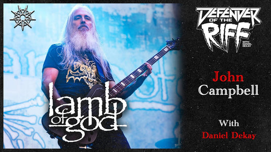 John Campbell (LAMB OF GOD) - Defender Of The Riff