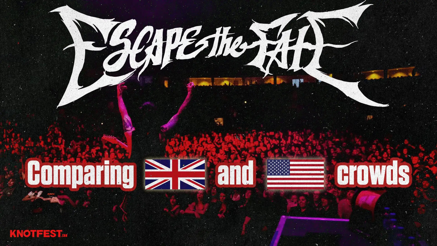 ESCAPE THE FATE COMPARING UK & US CROWDS