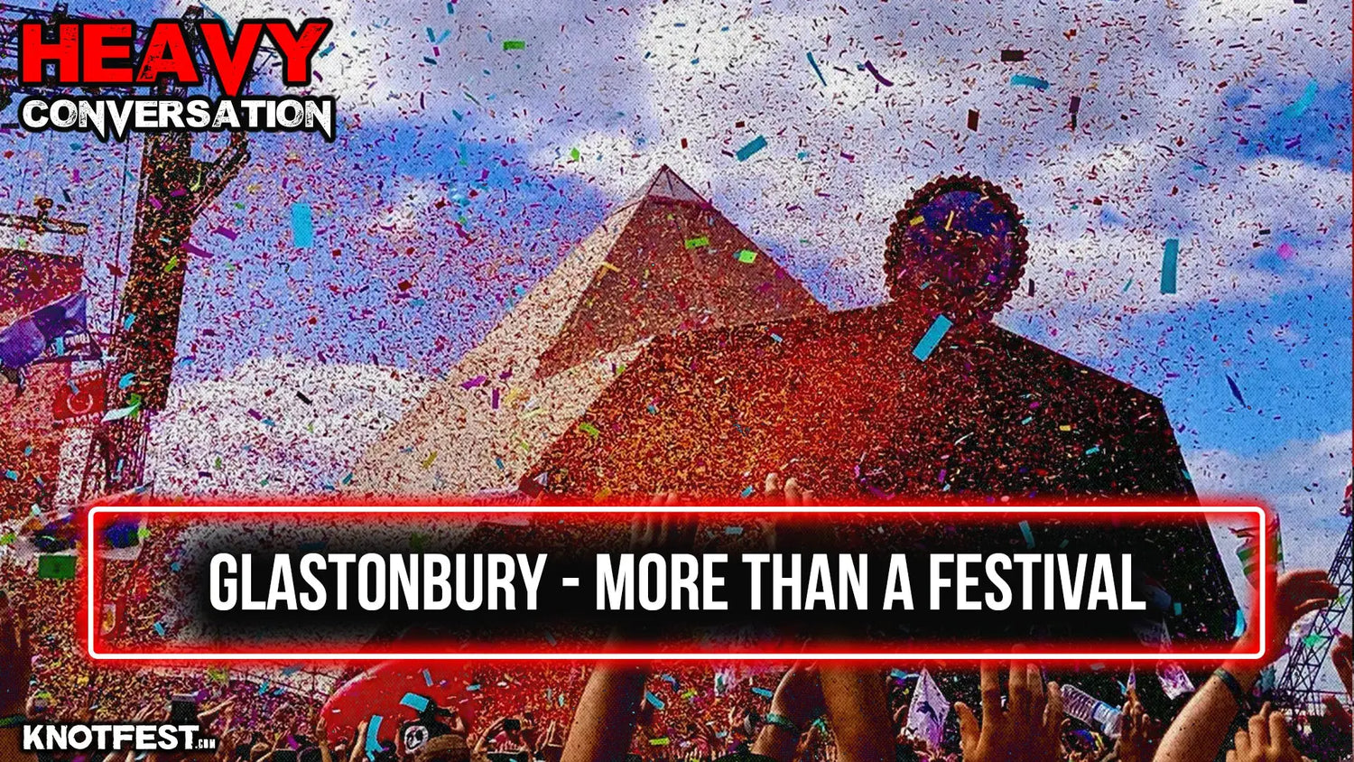 Glastonbury - More than a Festival