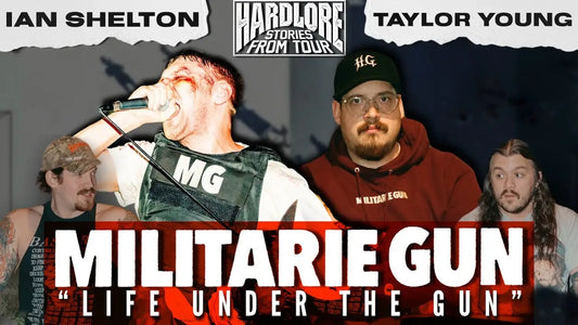 HARDLORE: MILITARIE GUN – “LIFE UNDER THE GUN” DEEP DIVE (WITH IAN SHELTON & TAYLOR YOUNG)