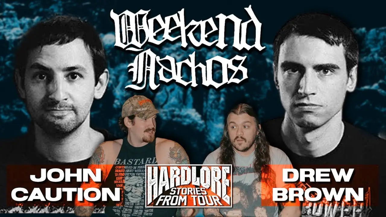 HARDLORE: WEEKEND NACHOS (JOHN CAUTION & DREW BROWN)