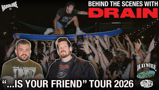 DRAIN & HardLore Behind The Scenes: The "...Is Your Friend" Tour 2026