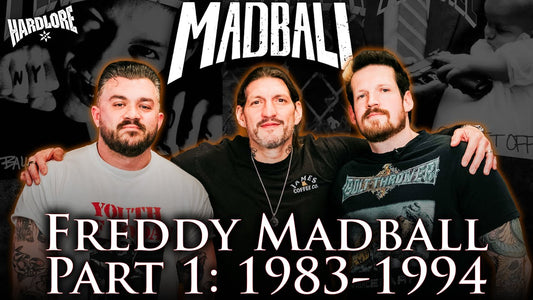 Freddy Madball Part 1: 1983 - 1994 (A HardLore Special)