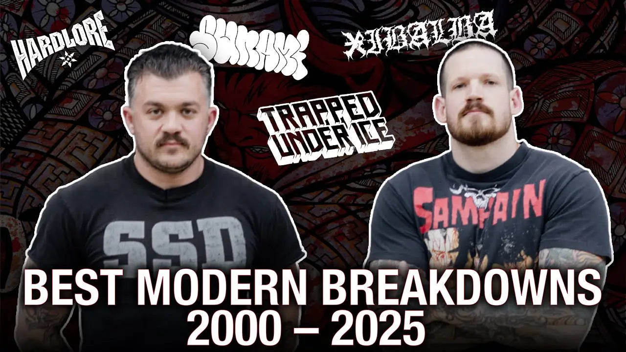 HardLore’s Favorite MODERN Breakdowns (2000-2025)