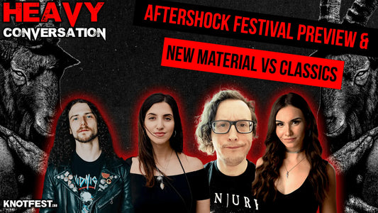 HEAVY CONVERSATION: Aftershock Festival Preview & New Material Vs. Classics