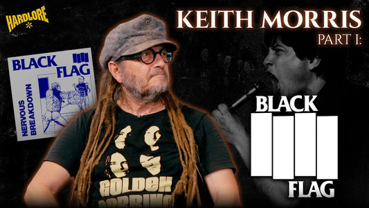 Keith Morris Part 1: BLACK FLAG (A HardLore Special)