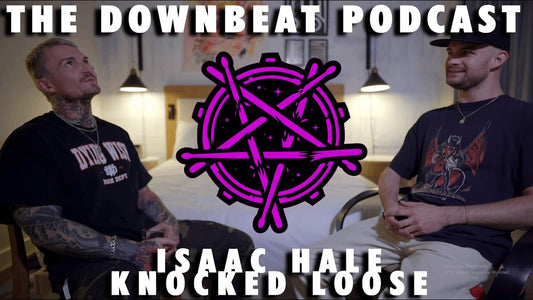 The Downbeat Podcast - Isaac Hale (Knocked Loose)