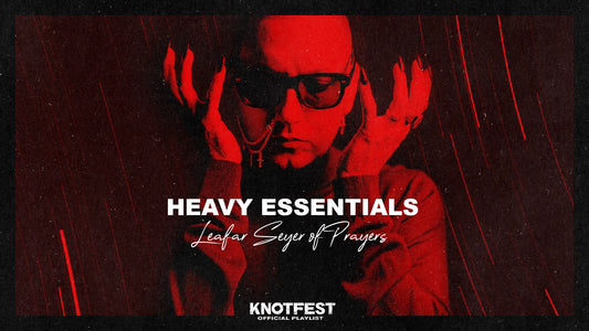 Leafar Seyer of PRAYERS curates his list of Heavy Essentials
