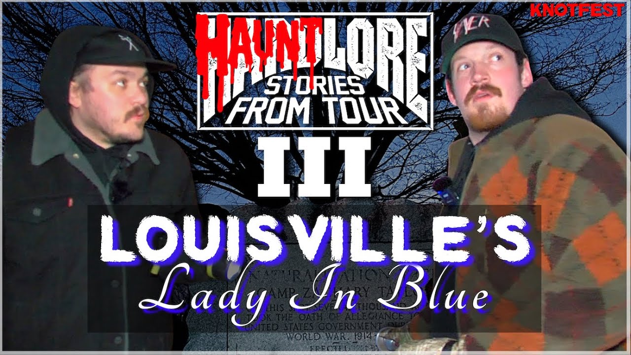 HauntLore III: Louisville's Lady in Blue