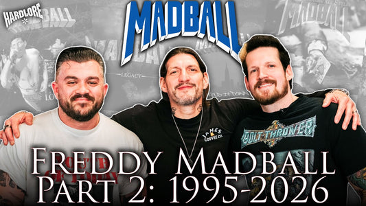 Freddy Madball Part 2: 1995 - 2026 (A HardLore Special)