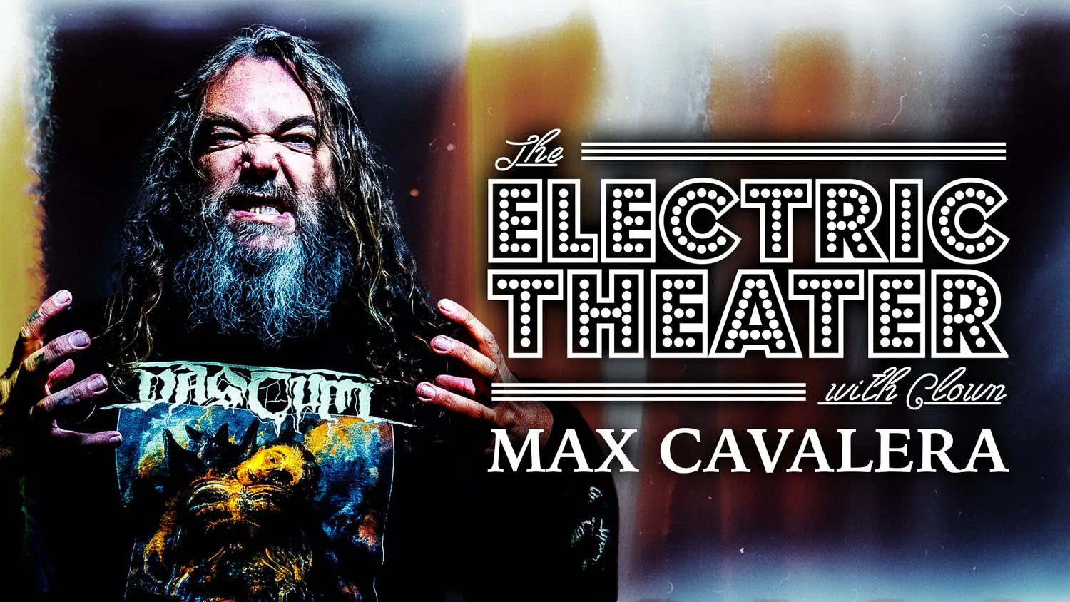 Max Cavalera shares the importance of family being a student of metal and sticking to your guns in the Electric Theater