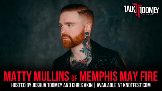 Matty Mullins of Memphis May Fire talks new album Remade In Misery and more on the latest Talk Toomey Podcast