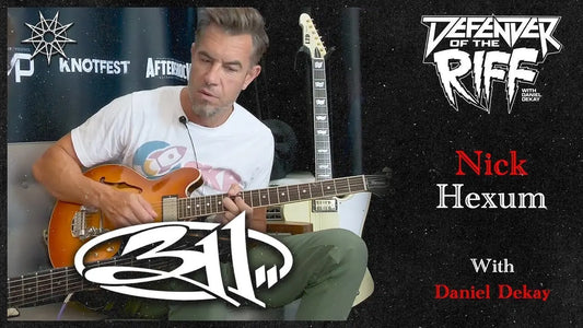 Nick Hexum (311) - Defender of the Riff