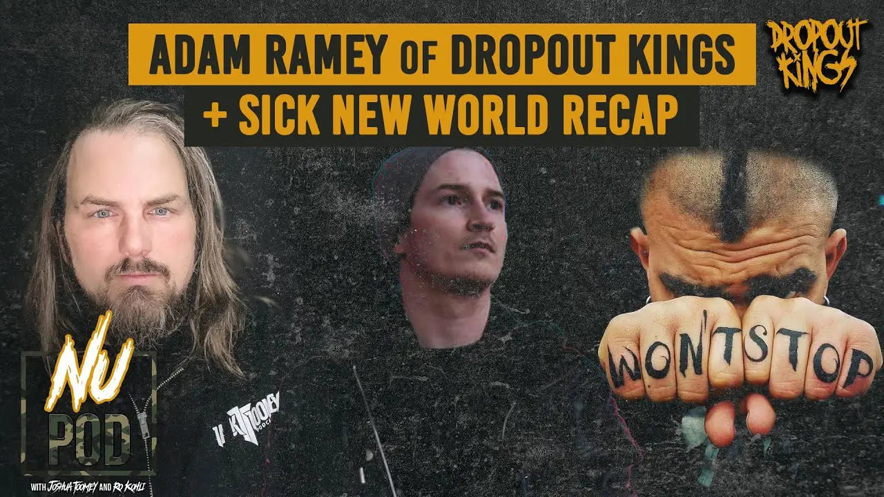 NU POD | Adam Ramey of Dropout Kings & Sick New World Review