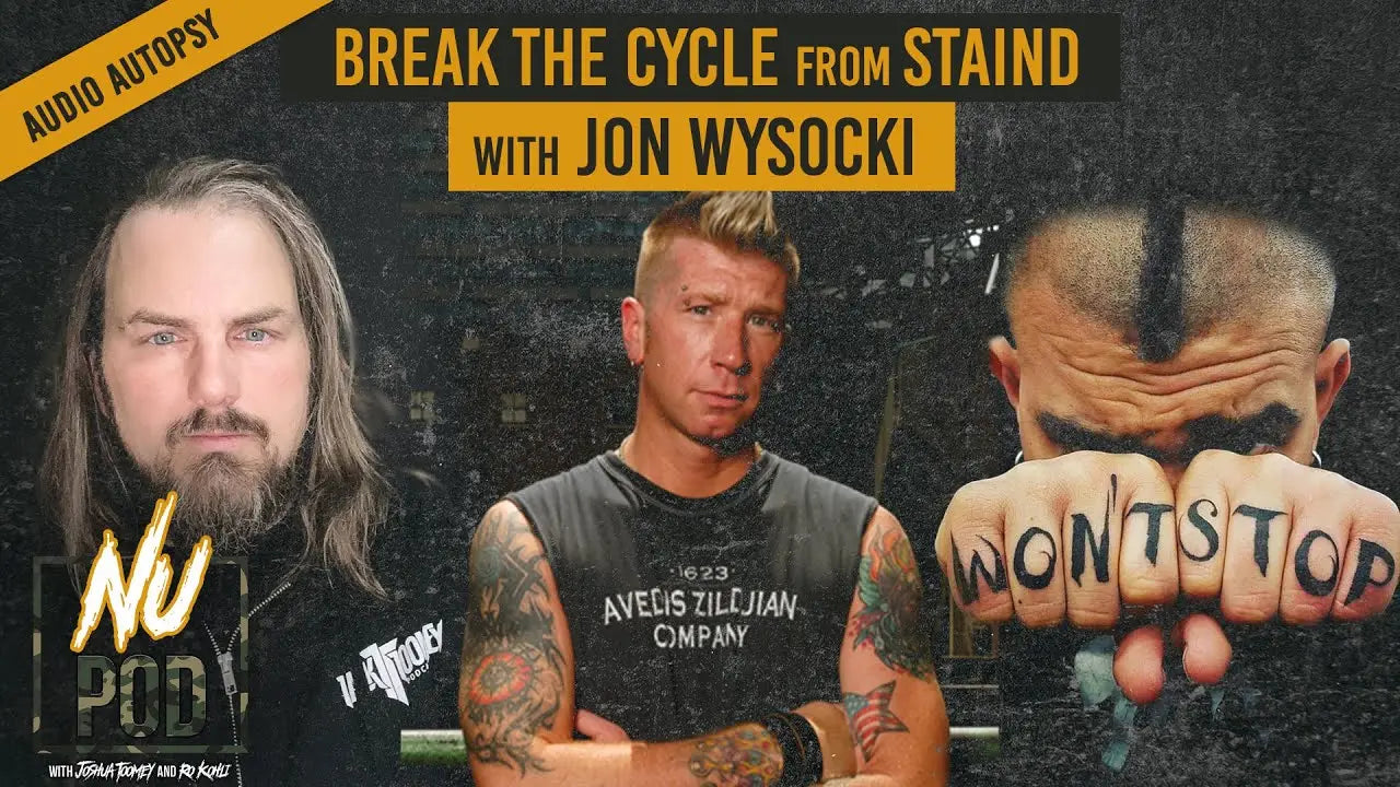 NU POD | Staind’s Break the Cycle with Jon Wysocki