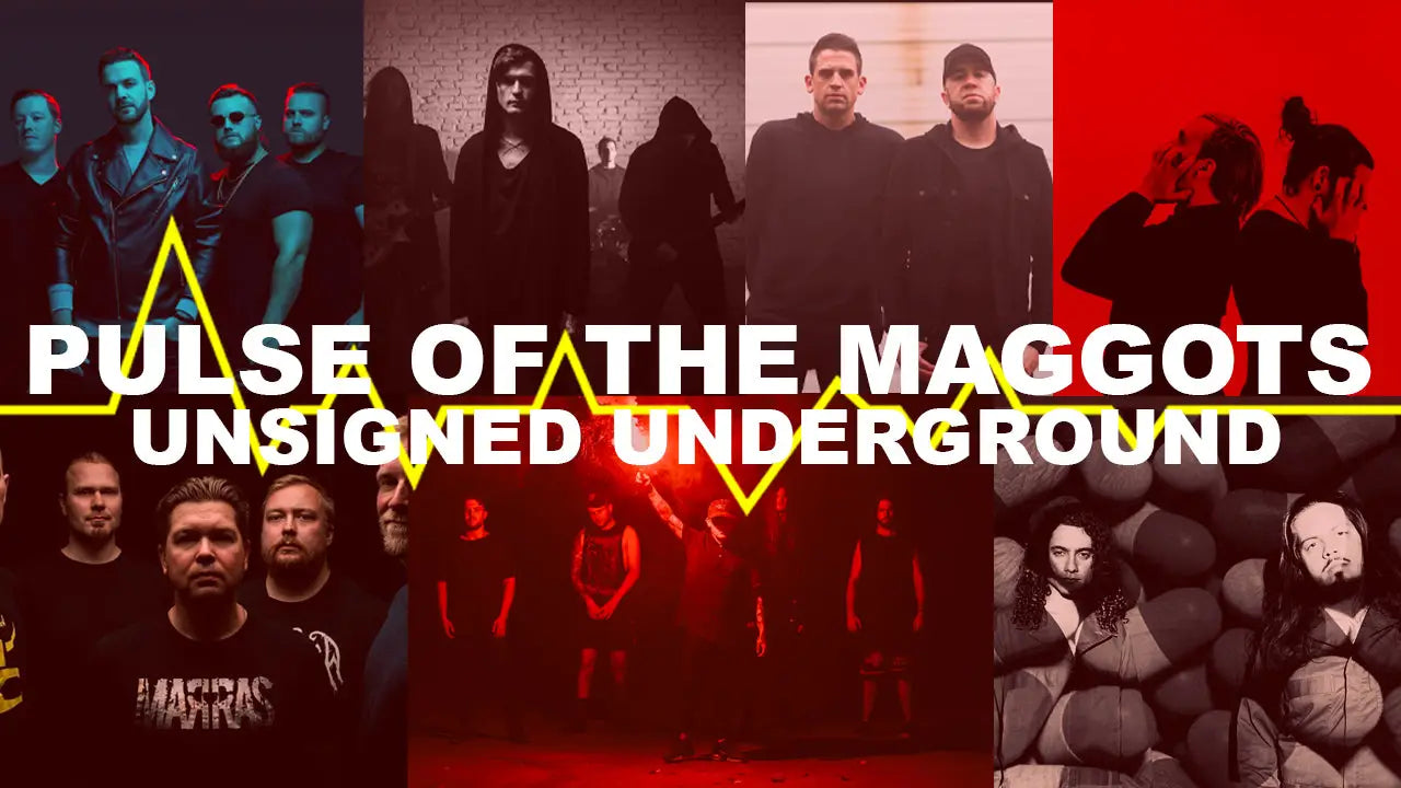 Pulse of the Maggots: Unsigned Underground