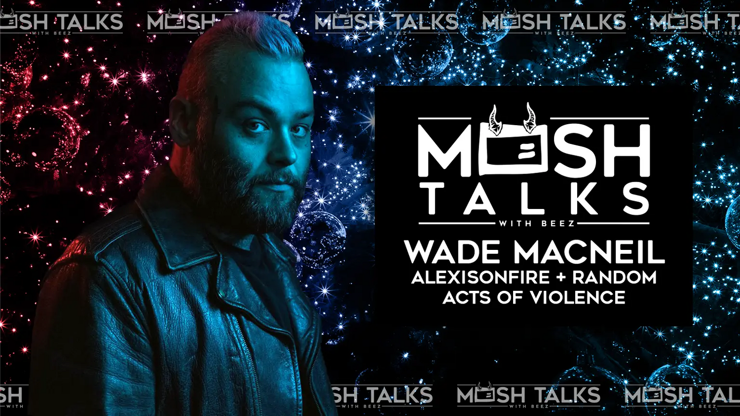 Punk hardcore and horror flicks - Wade MacNeil does it all