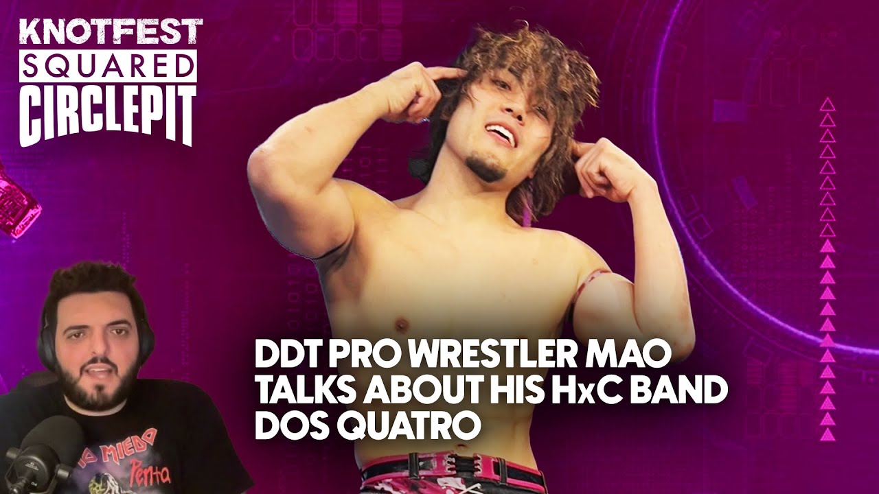 DDT Pro Wrestler MAO Talks About His Hardcore Band DOS QUATRO - Squared Circle Pit
