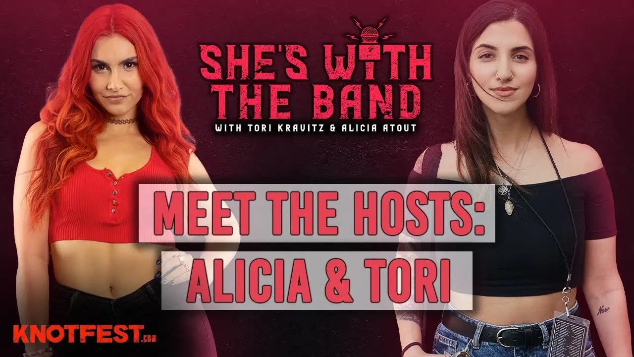 SHE’S WITH THE BAND - Episode 1: Meet the Hosts Alicia Atout & Tori Kravitz