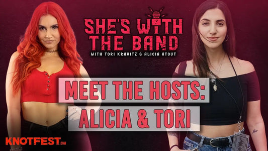 SHE’S WITH THE BAND - Episode 1: Meet the Hosts Alicia Atout & Tori Kravitz