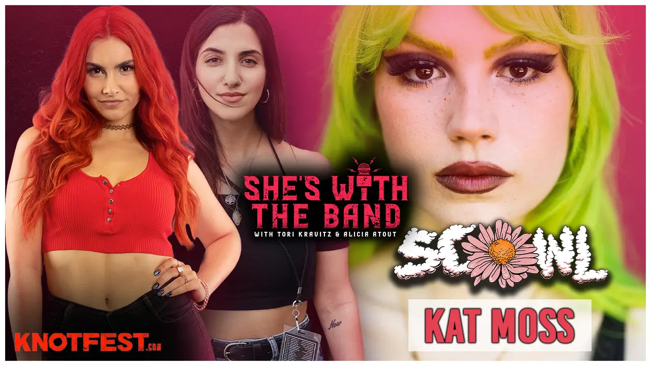SHE’S WITH THE BAND - Episode 14: Kat Moss (SCOWL)