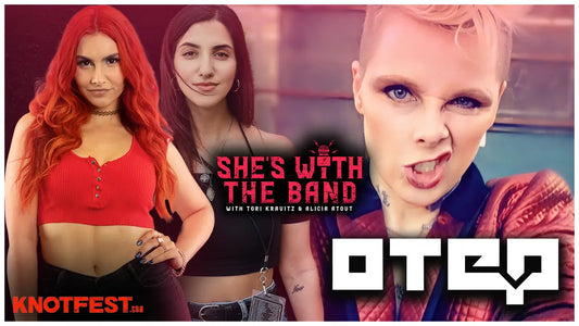 SHE’S WITH THE BAND - Episode 17: OTEP