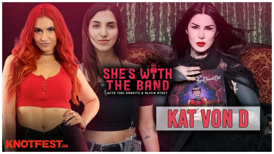 SHE’S WITH THE BAND - Episode 2: Kat Von D