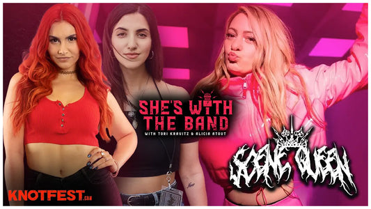 SHE’S WITH THE BAND - Episode 21: SCENE QUEEN
