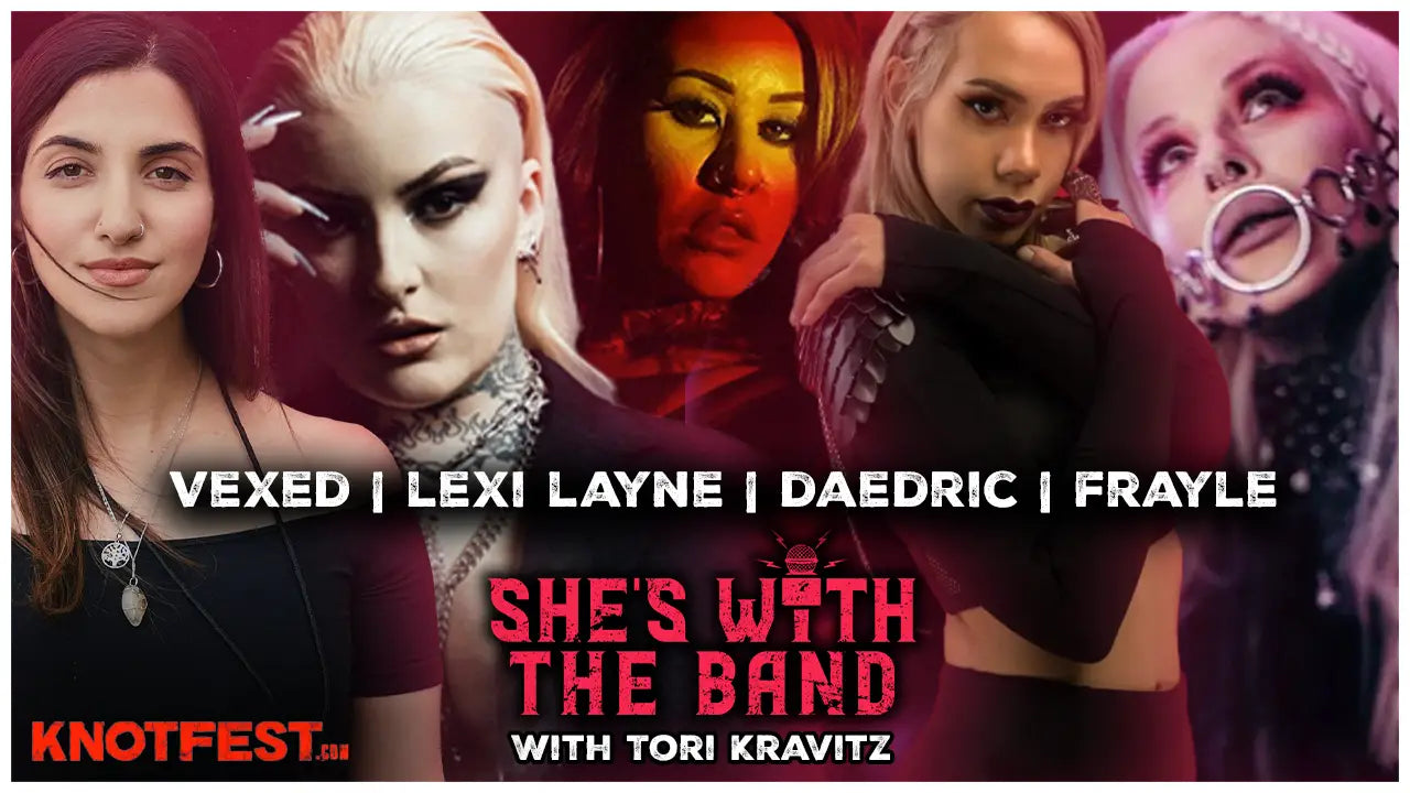 SHE’S WITH THE BAND Episode 38: On The Rise Roundtable with Vexed Frayle Daedric and Lexi Layne