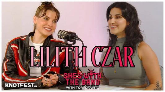 SHE’S WITH THE BAND Episode 46: LILITH CZAR