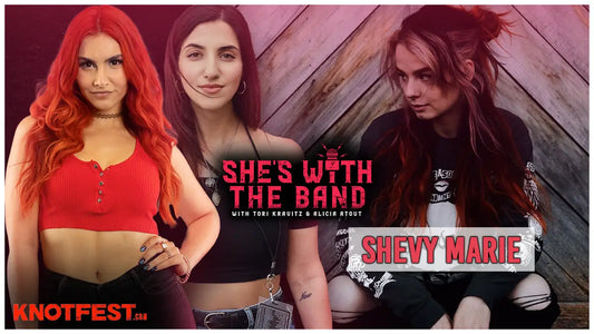 SHE’S WITH THE BAND - Episode 9: Shevy Marie