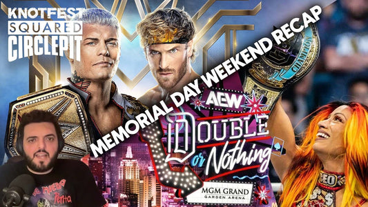 WWE King & Queen of the Ring + AEW Double or Nothing Weekend Review - Squared Circle Pit