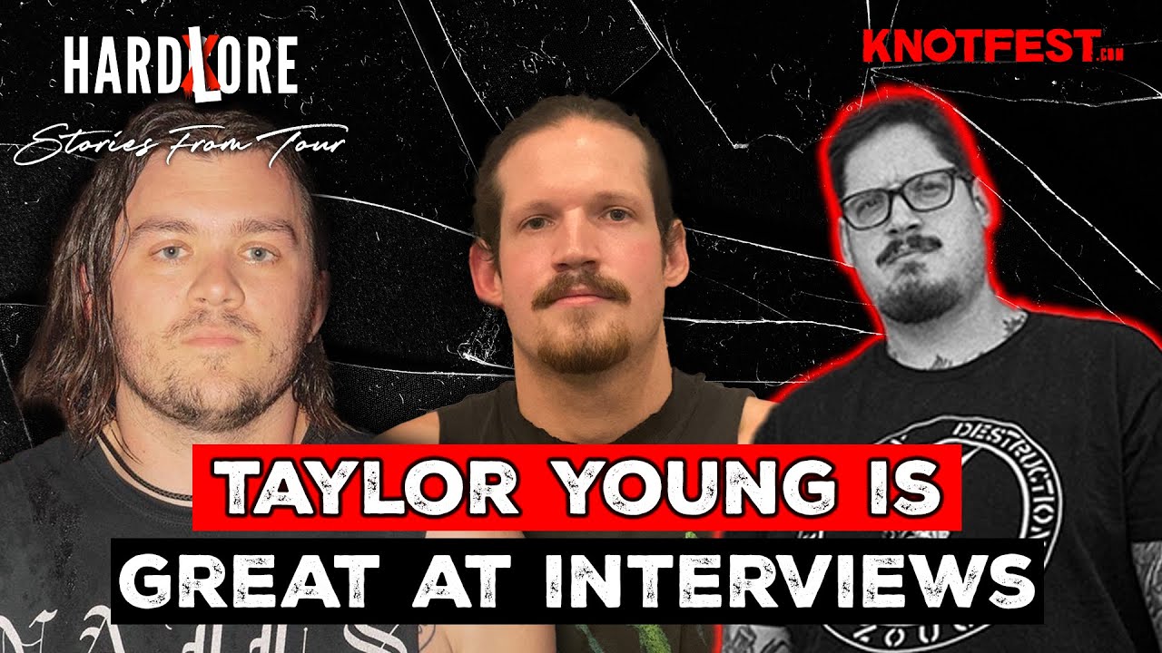 HardLore: Stories From Tour | Taylor Young is Great at Interviews