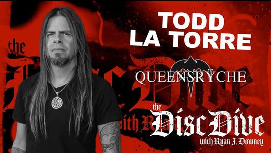 TODD LA TORRE - The Disc Dive w/ Ryan J. Downey - QUEENSRŸCHE Digital Noise Alliance
