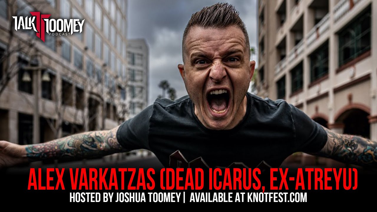 Alex Varkatzas (Dead Icarus, ex-Atreyu) | Talk Toomey Interview